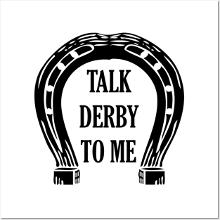 Talk Derby To Me , Kentucky Derby Posters and Art